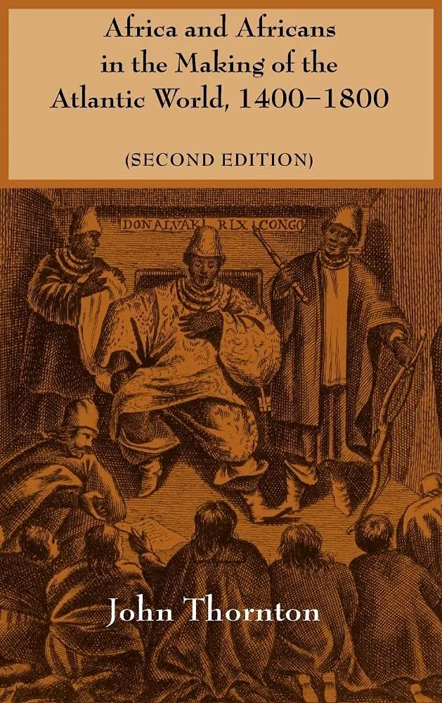 Africa and Africans in the Making of the Atlantic World, 1400–1800 (Studies in Comparative World History) 2nd Edition
