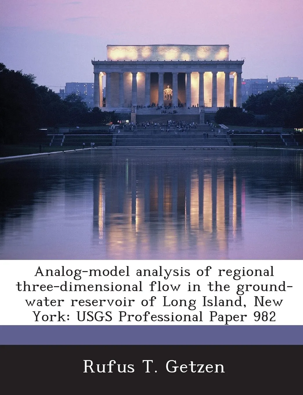 Analog-Model Analysis of Regional Three-Dimensional Flow in the Ground-Water Reservoir of Long Island, New York: Usgs Professional Paper 982 Paperback – March 26, 2013