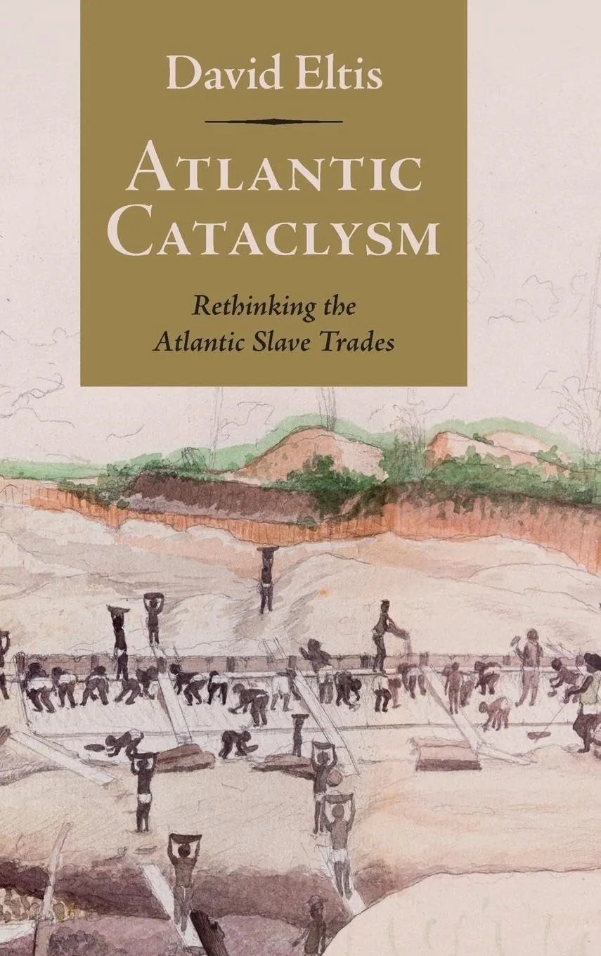 Atlantic Cataclysm: Rethinking the Atlantic Slave Trades