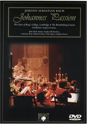 Bach - Johannes Passion / Ainsley, Agnew, Bott, Chance, Richardson, Varcoe, Cleobury, Cambridge