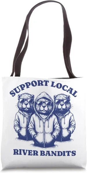 beaver Lovers - Support Local river bandits Tote Bag