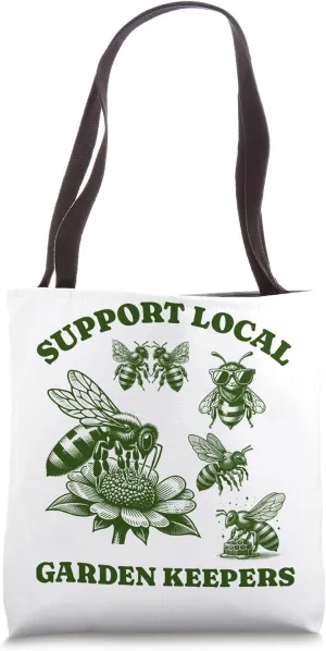 bee Lovers - Support Local garden keepers Tote Bag