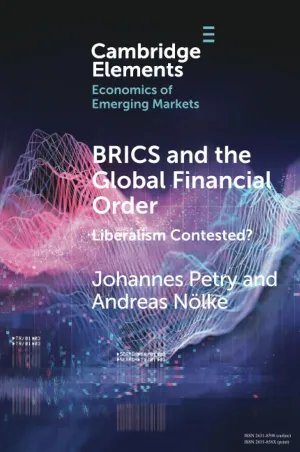BRICS and the Global Financial Order (Elements in the Economics of Emerging Markets)