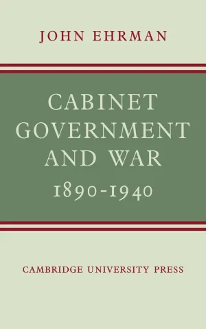Cabinet Government and War, 1890–1940 1st Edition