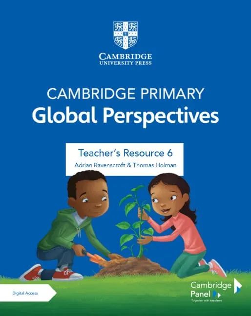 Cambridge Primary Global Perspectives Stage 6 Teacher's Resource with Digital Access Teacher’s Edition