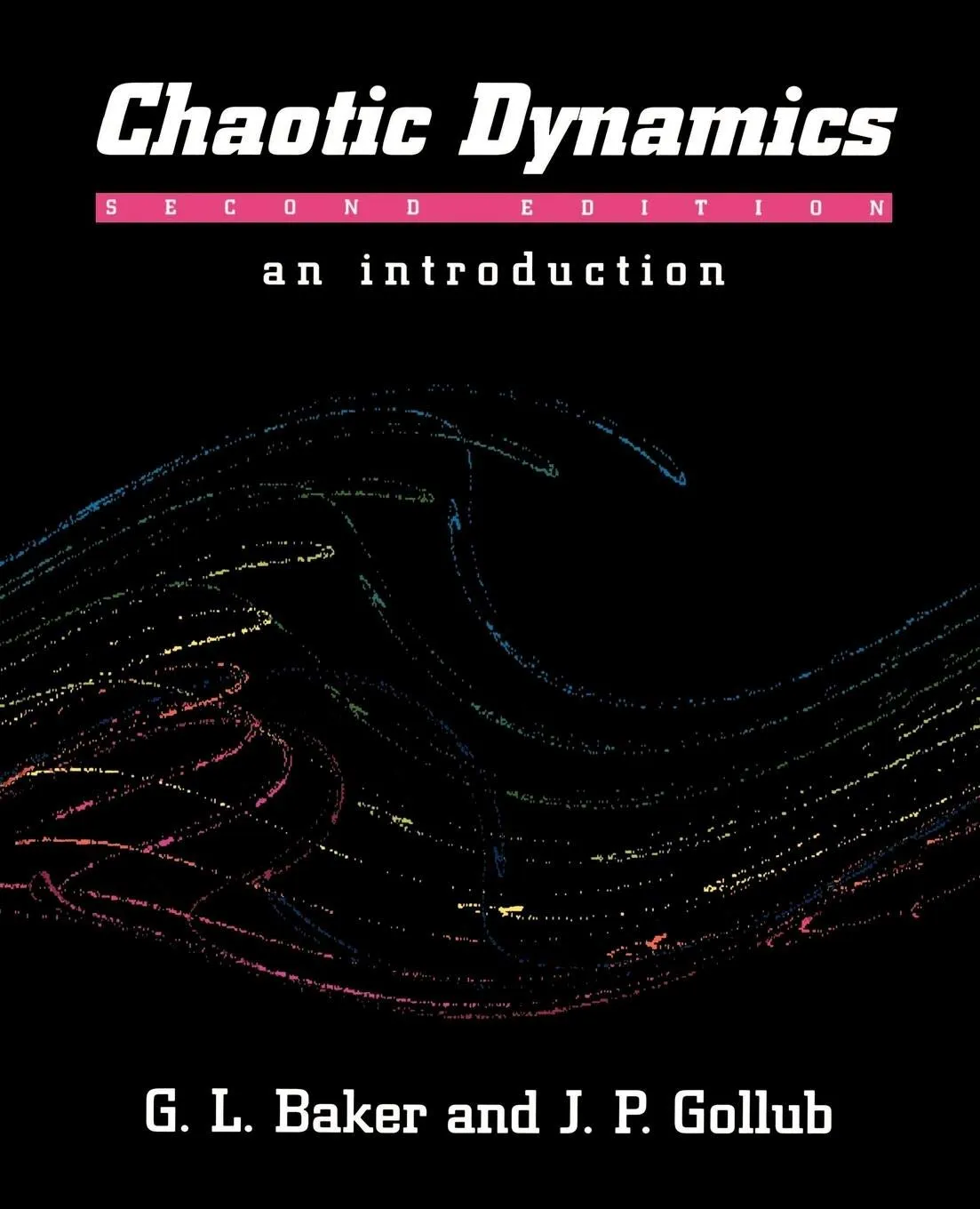 Chaotic Dynamics: An Introduction 2nd Edition
