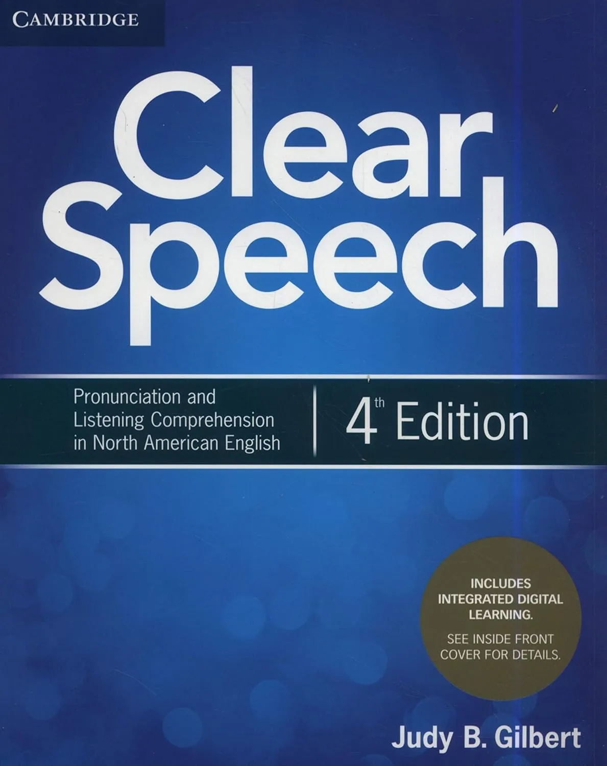 Clear Speech Student's Book with Integrated Digital Learning: Pronunciation and Listening Comprehension in North American English 4th Edition