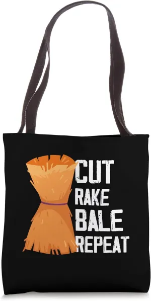 Cut Rake Bale Repeat Hay Baling Straw Bale Farmer Tote Bag