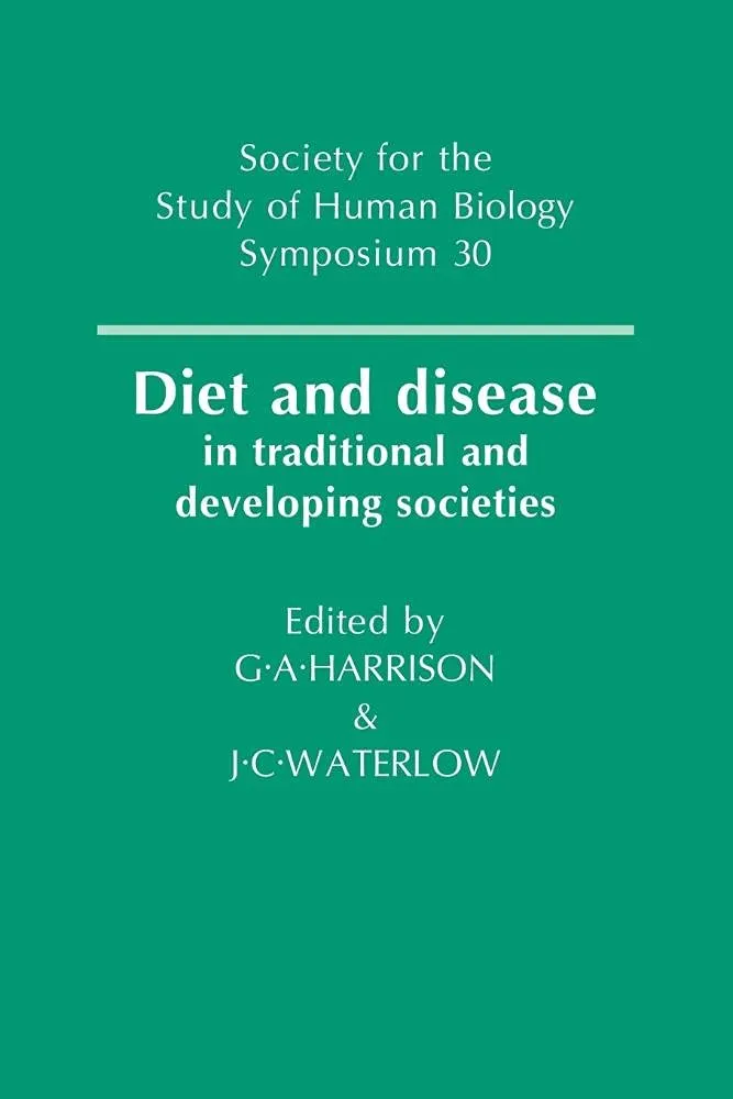 Diet and Disease: In Traditional and Developing Societies (Society for the Study of Human Biology Symposium Series, Series Number 30) 1st Edition