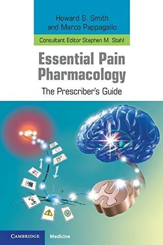 Essential Pain Pharmacology: The Prescriber's Guide by Howard S. Smith (2012-10-22) Mass Market Paperback