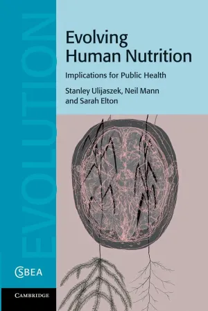 Evolving Human Nutrition: Implications for Public Health (Cambridge Studies in Biological and Evolutionary Anthropology, Series Number 64) Reprint Edition
