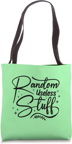 Funny Shopping Quote - Random useless stuff Tote Bag