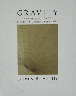 Gravity: An Introduction to Einstein's General Relativity 1st Edition
