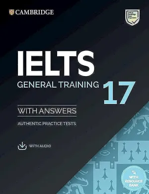 IELTS 17 General Training Student's Book with Answers with Audio with Resource Bank (IELTS Practice Tests) New Edition