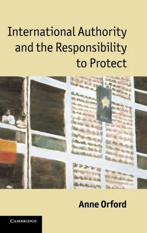 International Authority and the Responsibility to Protect 1st Edition