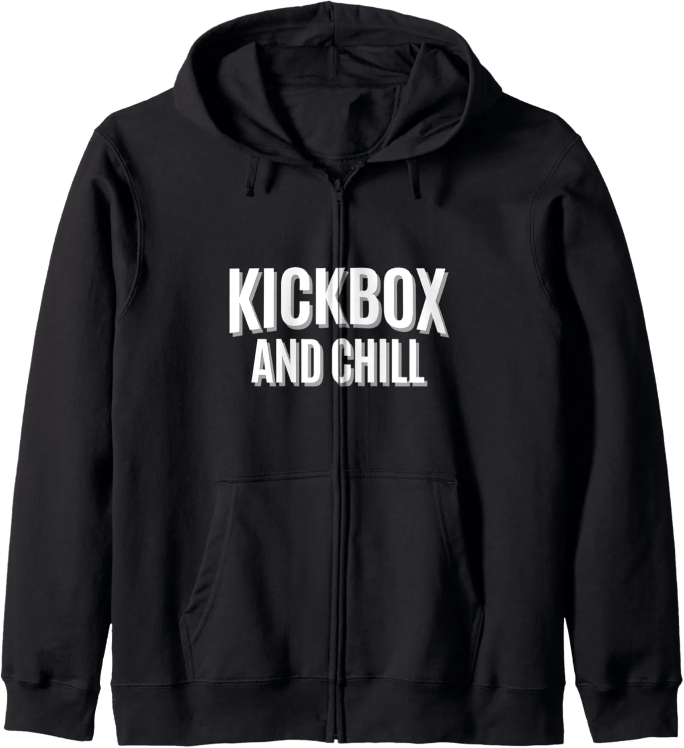 Kickbox and Chill Kickboxing Quote Meme Funny Zip Hoodie