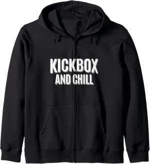 Kickbox and Chill Kickboxing Quote Meme Funny Zip Hoodie