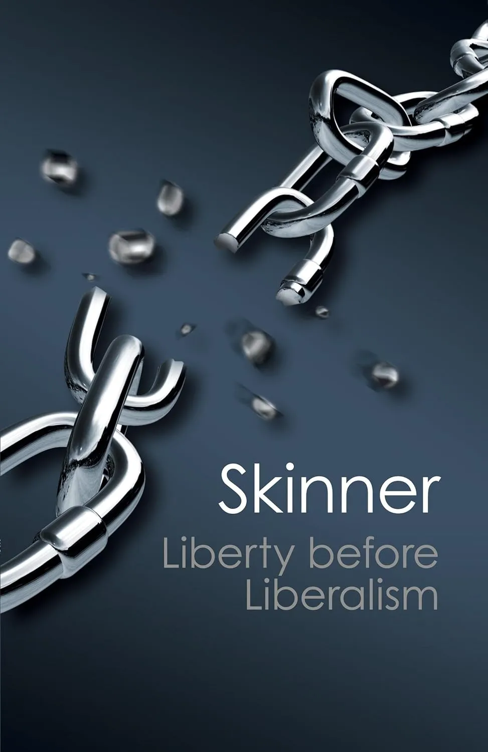 Liberty before Liberalism (Canto Classics) Reprint Edition
