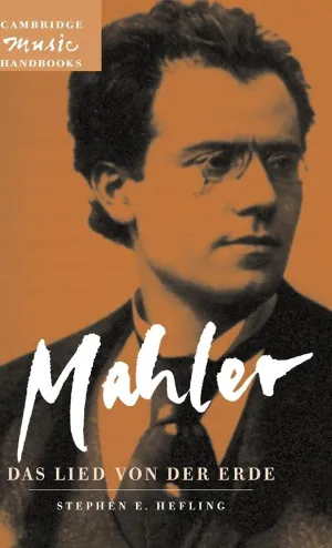 Mahler: Das Lied von der Erde (The Song of the Earth) (Cambridge Music Handbooks)