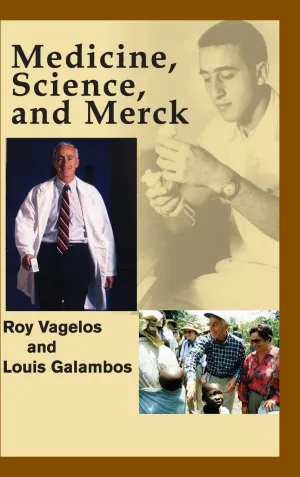 Medicine, Science and Merck 1st Edition