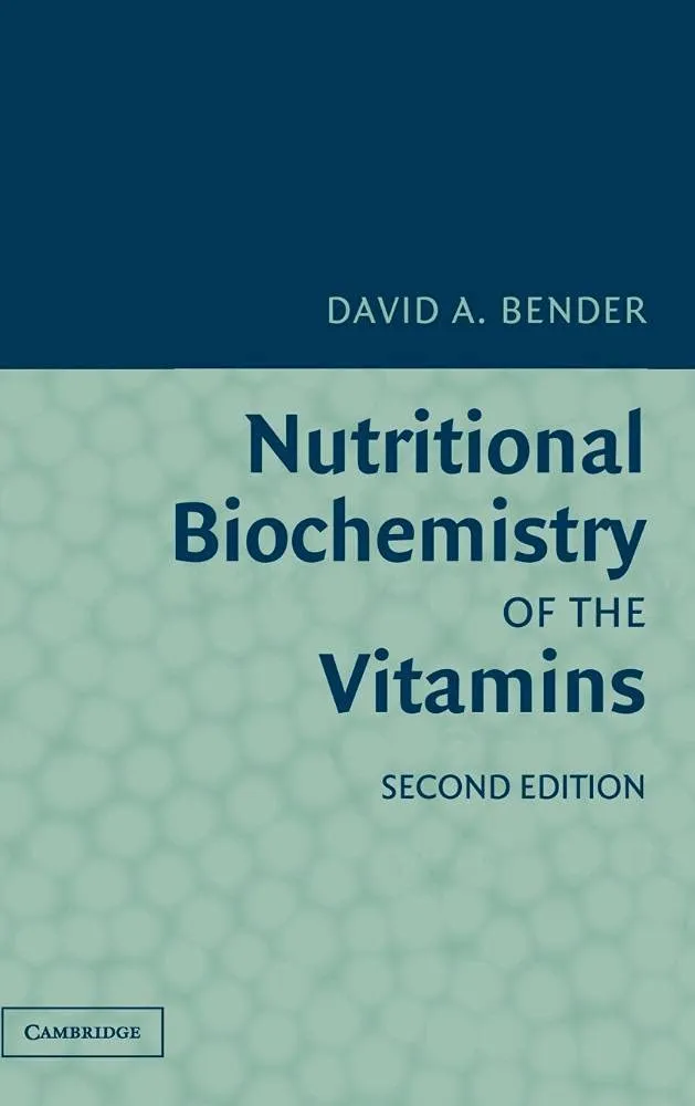 Nutritional Biochemistry of the Vitamins 2nd Edition