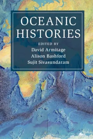 Oceanic Histories (Cambridge Oceanic Histories)