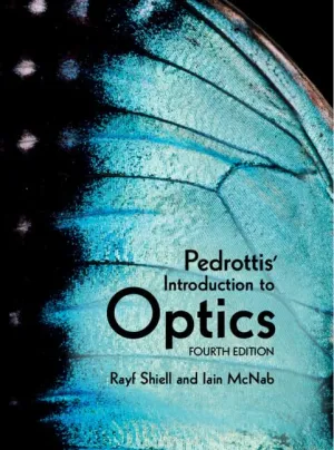 Pedrottis' Introduction to Optics 4th Edition