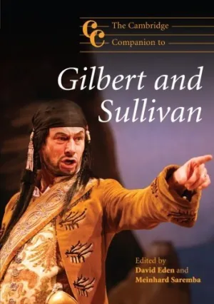 The Cambridge Companion to Gilbert and Sullivan (Cambridge Companions to Music) (2009-08-31) Paperback Bunko – January 1, 1713