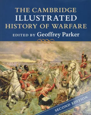 The Cambridge Illustrated History of Warfare (Cambridge Illustrated Histories) 2nd Edition