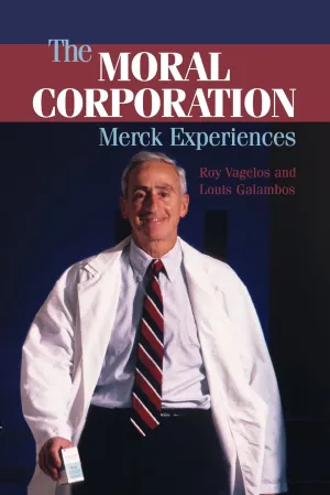 The Moral Corporation: Merck Experiences 1st Edition