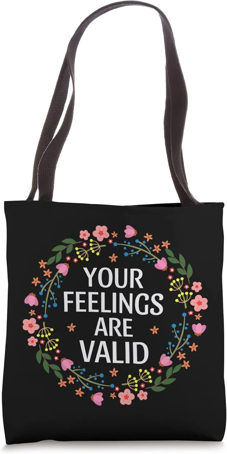 Your Feelings Are Valid Mental Health Awareness Floral Tote Bag