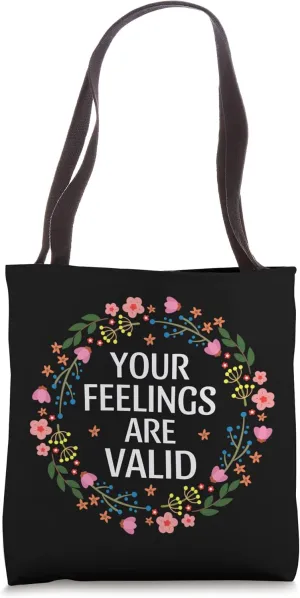 Your Feelings Are Valid Mental Health Awareness Floral Tote Bag
